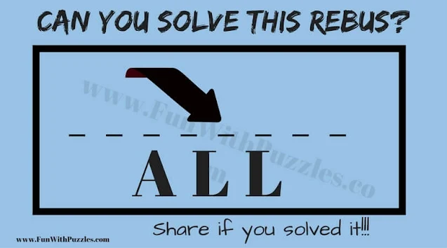 Arrow on top of ALL | Can you Solve this Rebus Puzzle?