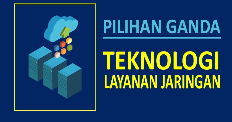 Soal Jawab Pilihan Ganda Sistem Operasi Jaringan Kelas 11 Soal Jawab Pilihan Ganda Sistem Operasi Jaringan Kelas 11