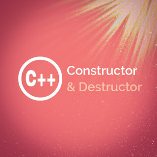Constructor and Destructor in C++