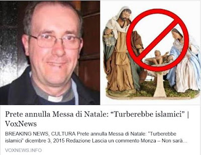 http://voxnews.info/2015/12/03/prete-annulla-messa-di-natale-turberebbe-islamici/