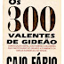 Os 300 Valentes de Gideão - Caio Fábio