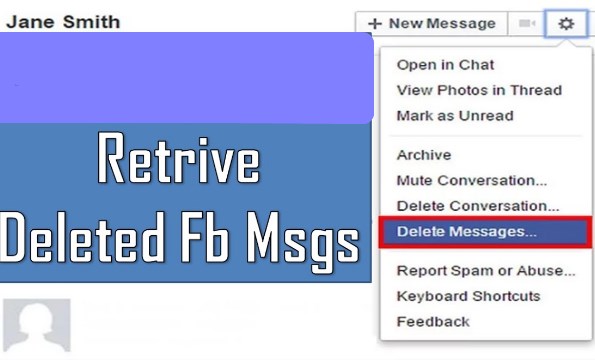 How to Retrieve Deleted Facebook Messages