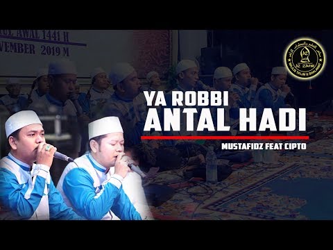 Ya Robbi Antal Hadi ي ا ر ب ي أ ن ت ال ه اد ي Majelis Azzahir Mustafidz Feat Cipto Azzahir Gita Religi Ya Robbi Antal Hadi ي ا ر ب ي أ ن ت ال ه اد ي Majelis Azzahir Mustafidz Feat Cipto Azzahir Gita Religi