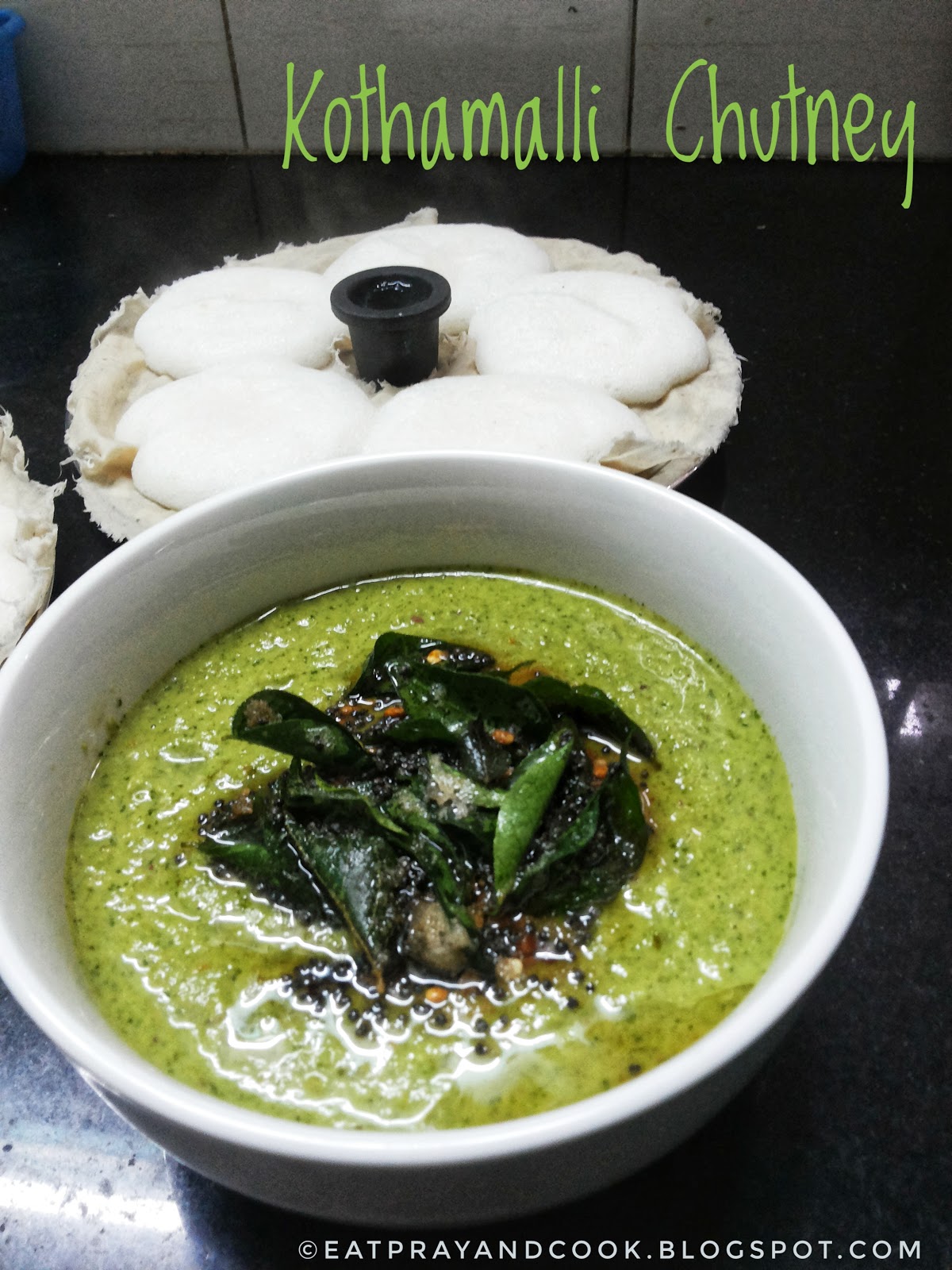 Eat Pray and Cook Kothamalli Chutney / Coriander Leaves Chutney