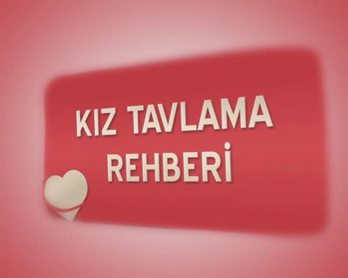 kiz tavlama rehberi internetten nasil