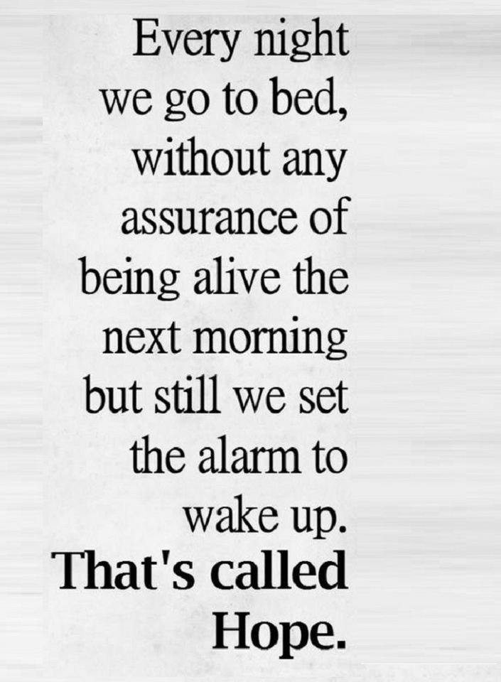 Quotes Hope Is Going To Sleep Every Night With Your Alarm Turned On Mesmerizing Quotes About Hope Quotes Hope Is Going To Sleep Every Night With Your Alarm Turned On Mesmerizing Quotes About Hope
