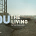 You, the Living