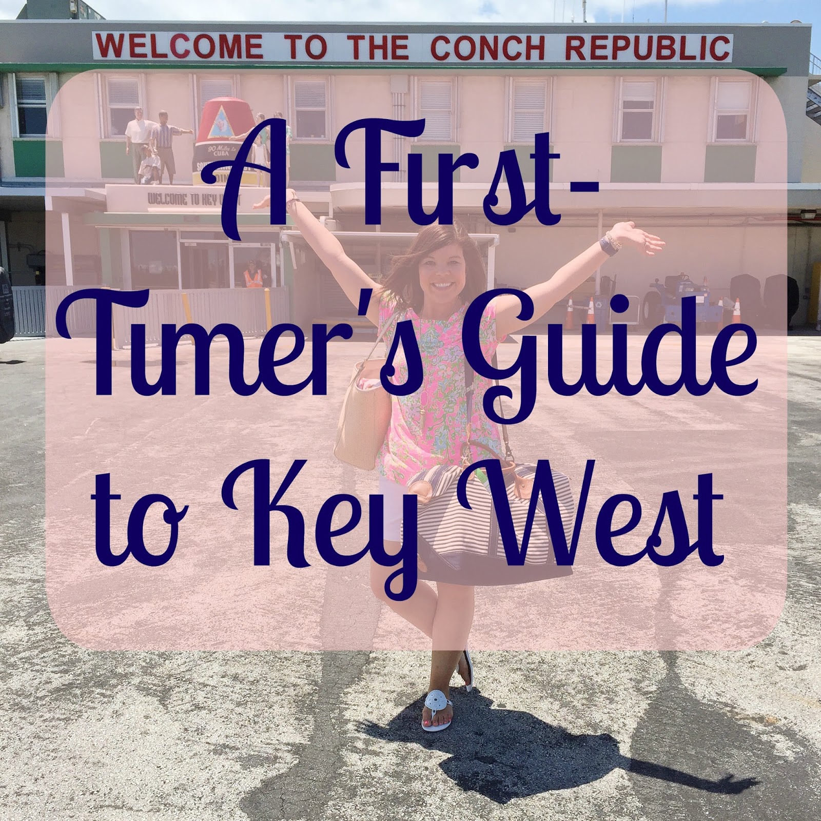 A First-Timer’s Guide to Key West