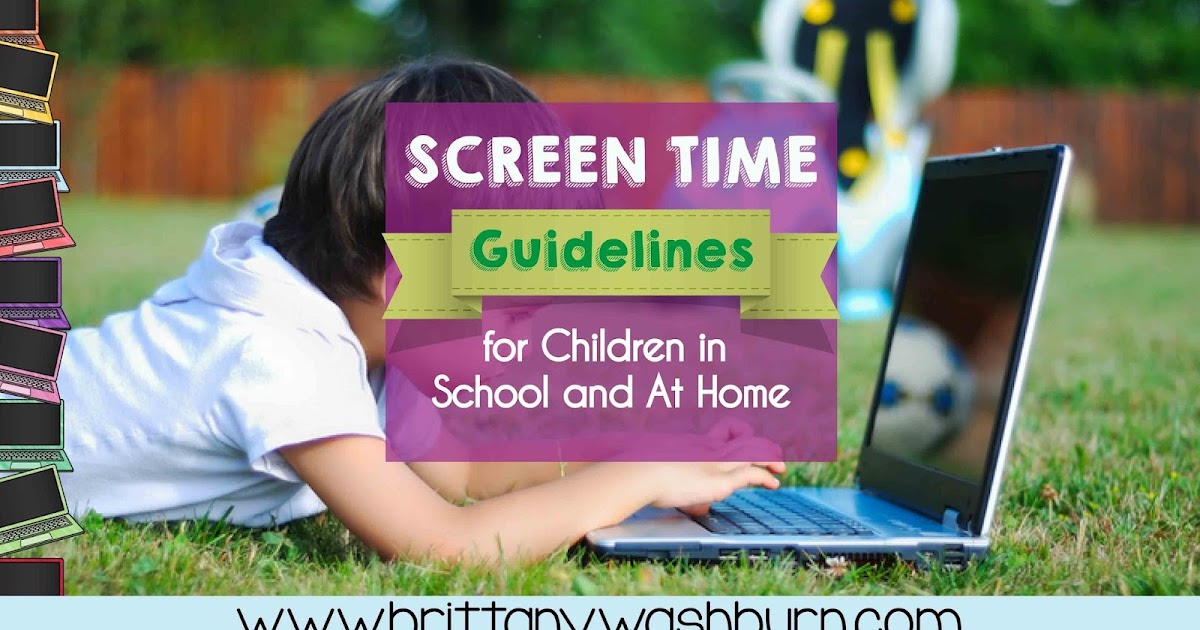 Screen Time Guidelines for Children in School and At Home