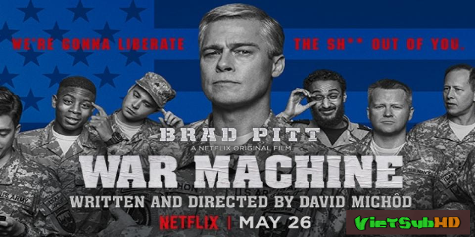 Phim Cỗ máy chiến tranh VietSub HD | War Machine 2017