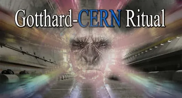 CERN και Σήραγγα Gotthard – Ανοίγουν Πύλες της Κόλασης