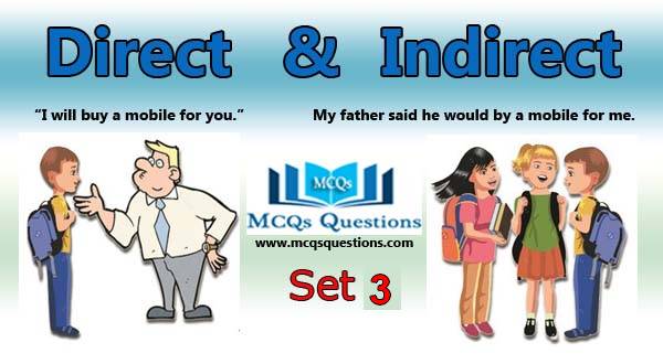 Direct and Indirect Speech MCQs Set 3