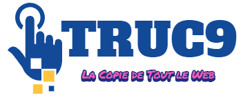 Truc9 - Meilleurs Partages du Web