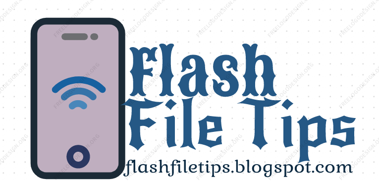 Flash File Tips | Firmware Files Free Download