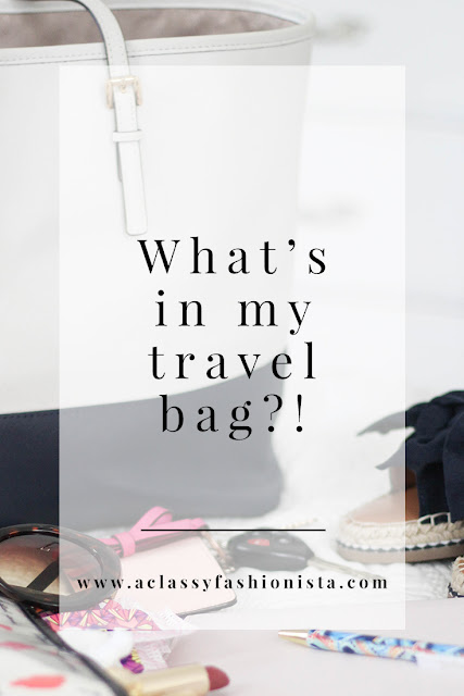 WHAT'S IN MY TRAVEL BAG?! | A Classy Fashionista