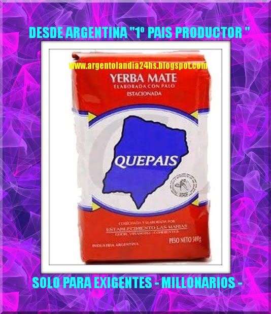 "YERBA MATE" ARGENTINA - PRODUCTO PARA EXQUISITOS