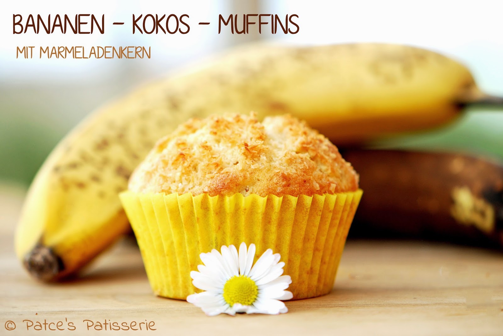 Patces Patisserie: Bananen-Kokos Muffins gefüllt mit Ananas-Marmelade ...