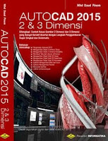  Judul Buku : Autocad 2015 2 & 3 Dimensi