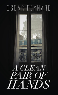 French Village Diaries Clink Street Publishing #Blogival A Clean Pair of Hands Oscar Raynard