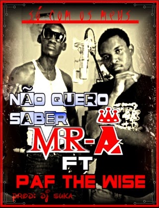 MR-A FT PAFF THE WISE - NÃO QUERO SABER (Download Free)