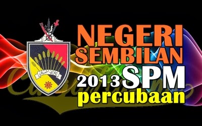Koleksi Soalan Percubaan SPM 2013 Negeri Sembilan