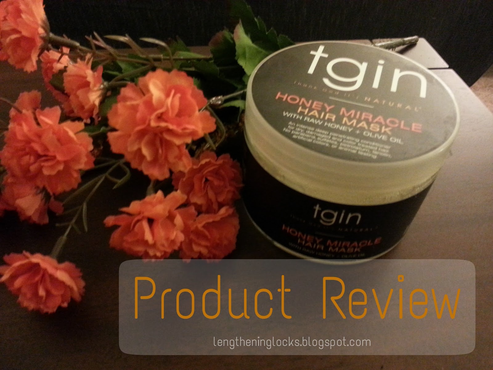 Lengthening Locks Product Review tgin Honey Miracle Hair Mask