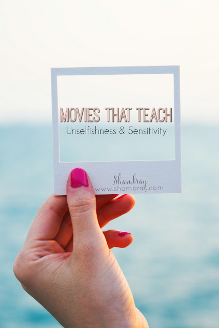 Kid Movies that Teach Life Lessons - Unselfishness & Sensitivity 