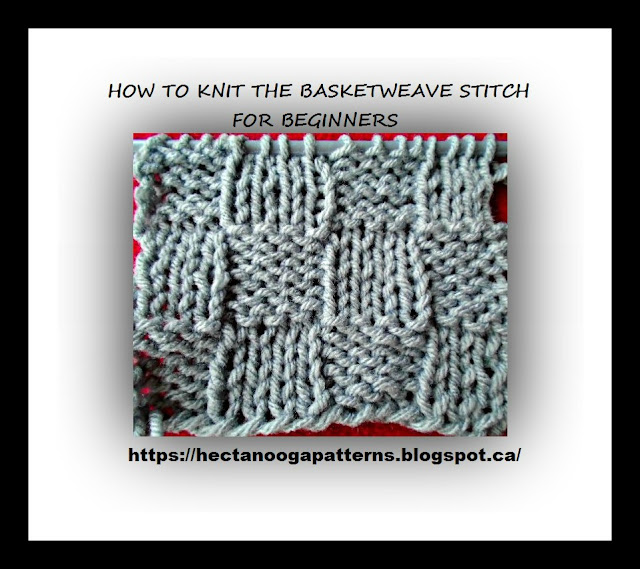 HECTANOOGA PATTERNS FREE KNITTING How to knit the Basketweave Stitch