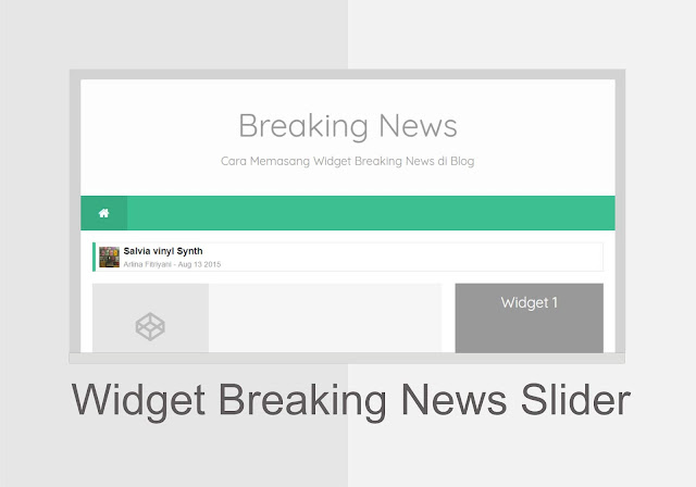 Cara Membuat Widget Breaking News Slider Sederhana Di Blog