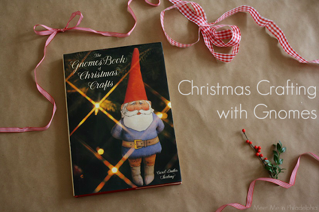 Gnomes Book of Christmas Crafts_Meet Me in Philadelphia