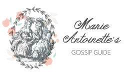 Marie Antoinette's Gossip Guide