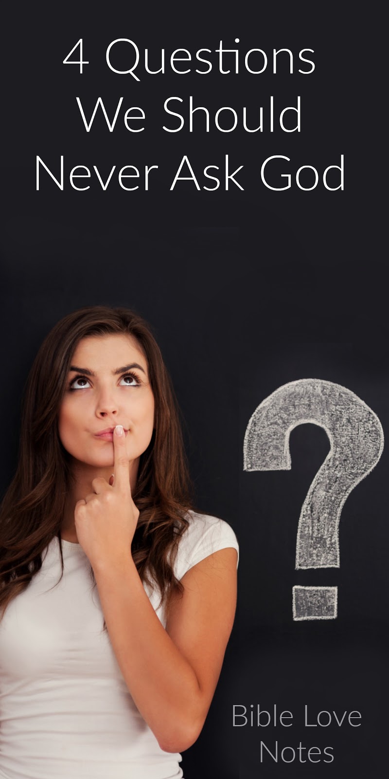 Bible best notes Asking God The Incorrect Questions