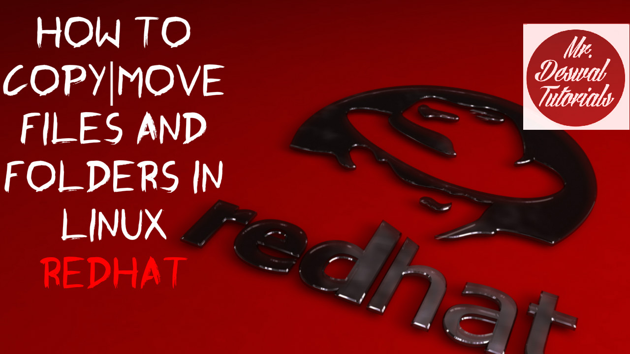 How To Copy/Move Files and Folders In Redhat Linux - Mr. Deswal Tutorials