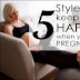 5 Styles to Keep You Feeling Happy When You're Pregnant!
