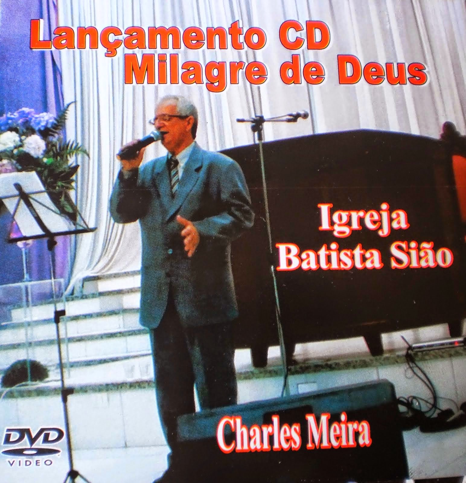 DVD do lançamento do CD "Milagre de Deus" do cantor Charles Meira na Igreja Batista Sião