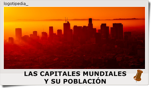 LAS CAPITALES MUNDIALES Y SU POBLACIÓN