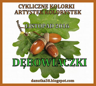 http://danutka38.blogspot.com/2016/11/cykliczne-kolorki-listopad-2016.html