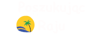 Poszukując Raju - przewodnik budżetowego podróżnika