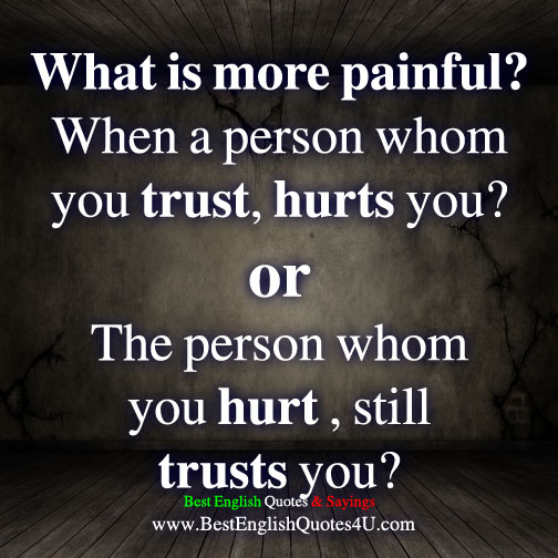 What is more painful? 