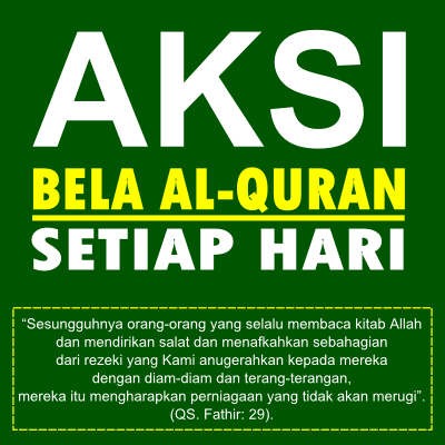 Ikuti Aksi Bela Al-Quran Setiap Hari, Yuk!