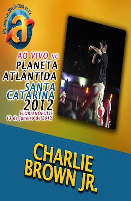 Charlie Brown Jr. - Planeta Atlântida 2012 - HDTV