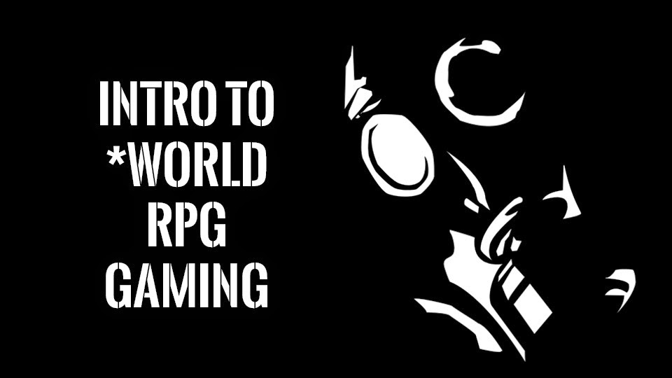 Learn to play *World RPGs