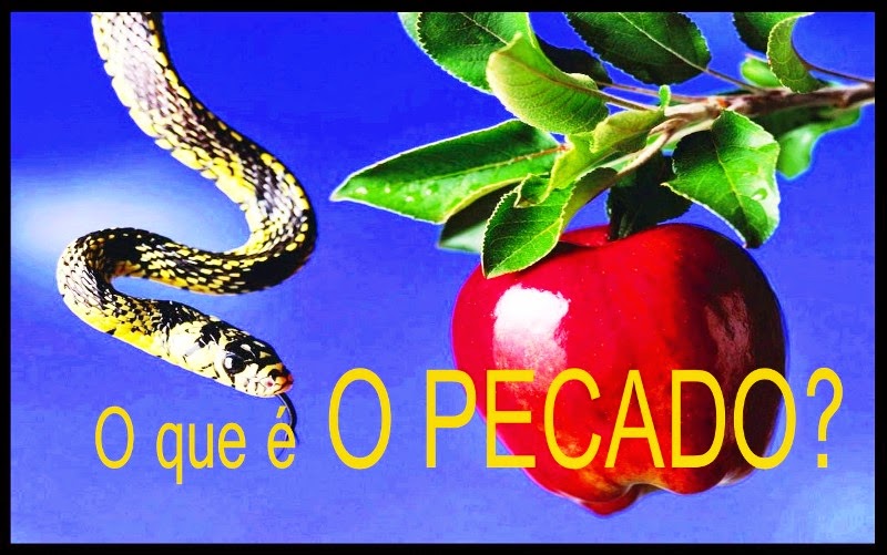 O que é o pecado? O que é o pecado?