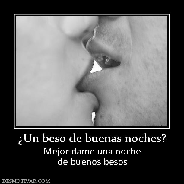 Un beso de buenas noches mi amor Un Beso De Buenas Noches Mi Amor - Quotes De Amor