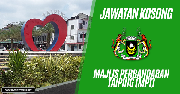 jawatan kosong kerajaan Majlis Perbandaran Taiping (MPT) 2018