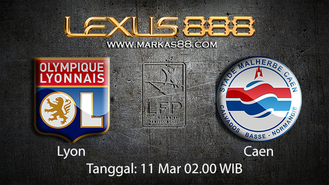 BOLA88 - PREDIKSI TARUHAN BOLA LYON VS CAEN 11 MARET 2018 ( FRENCH LIGUE 1 )
