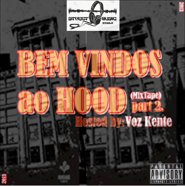 Má-Vida StreetModel Apresenta:Bem Vindos ao HOOD vol.2(MixTape)2013 - Download Free