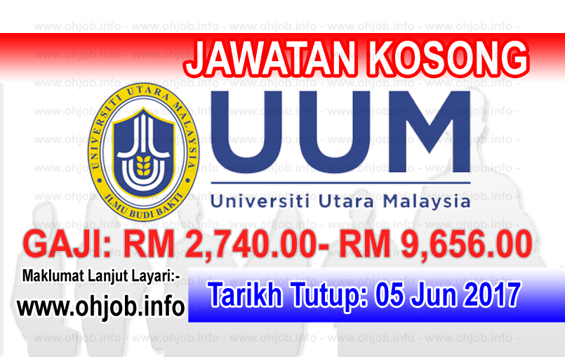 Jawatan Kosong Uum Universiti Utara Malaysia 05 Jun 2017 Jawatan Kosong Kerajaan Swasta Terkini Malaysia 2020 2021