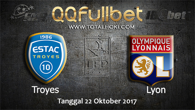 PREDIKSIBOLA - PREDIKSI TARUHAN BOLA TROYES VS LYON 22 OCTOBER 2017 (LIGUE 1)