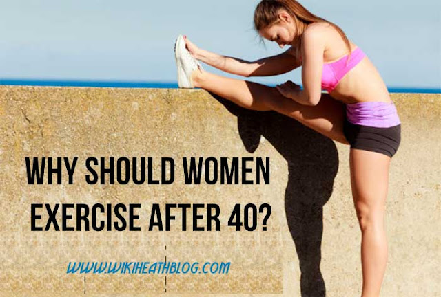 Why Should Women Exercise After 40?